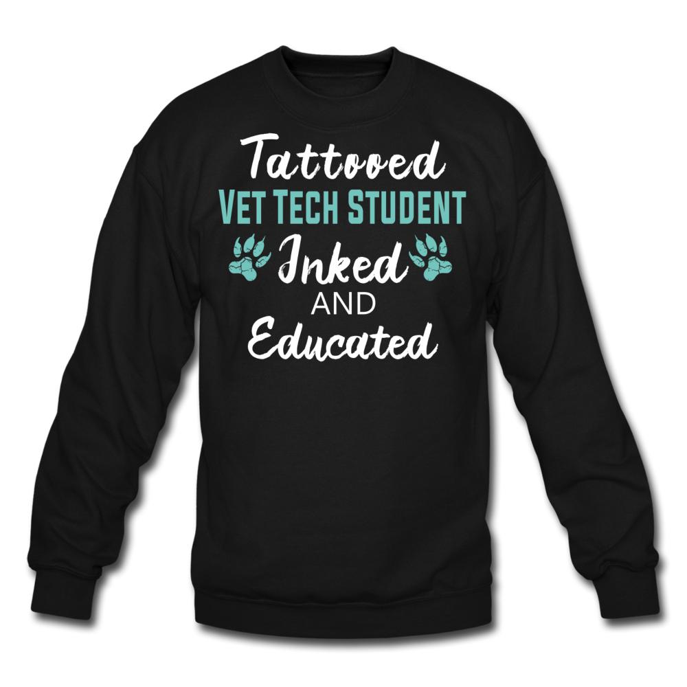 Vet Tech Student Inked and Educated Crewneck Sweatshirt