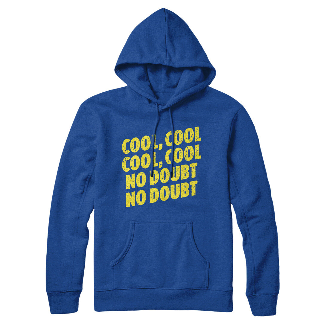 Cool Cool No Doubt No Doubt Hoodie